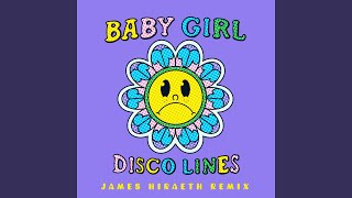 Baby Girl (James Hiraeth Remix) - Disco Lines