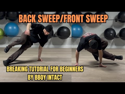 Breaking tutorial for beginners // Front sweep and back sweep by bboy Intact