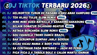 DJ TIKTOK TERBARU 2026🎵DJ HELIKOPTER TURUN KE PADANG X AKU ANAK KAMPUNG🎵DJ TEH HIJAU SLOW REMIX 