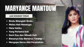 Maryance Mantouw Lagu Kenangan Terbaik | Rindu Bilanglah Rindu, Walau Hati Menangis, Mata Hatiku