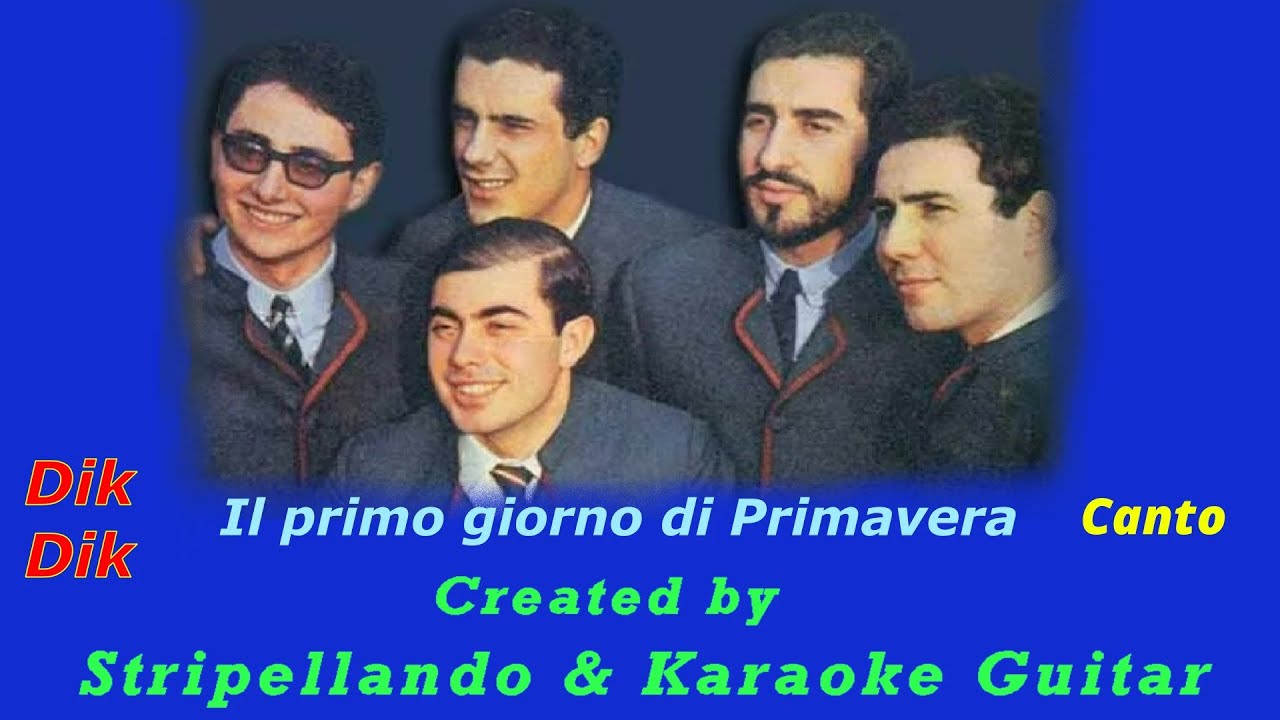 Dik Dik Il primo giorno di primavera CANTO (Fair Use) - YouTube