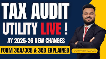 Tax Audit Utility AY 2025-26 Released | Form 3CA-CD & 3CB-CD New Changes
