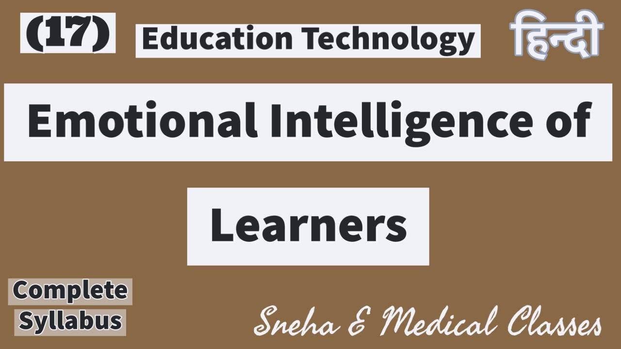 Emotional intelligence of learners in hindi educational technology