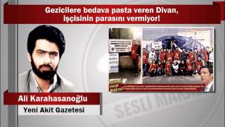 Ali Karahasanoğlu Gezicilere Bedava Pasta Veren Divan, Işçisinin Parasını Vermiyor