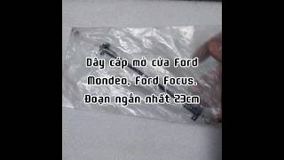 Dây cáp mở cửa Ford Mondeo, Ford Focus. Đoạn ngắn nhất 23cm