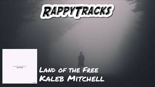 Kaleb Mitchell - Land of the Free