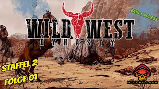 GER★Wild West Dynasty LP★ Gameplay -S2F01 Neustart, Des Zelt steht weiter geht´s