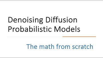 The math in paper "Denoising Diffusion Probabilistic Models" from scratch