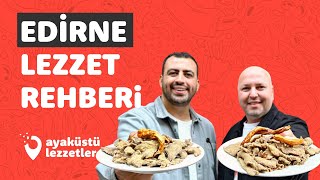 EDİRNE LEZZET REHBERİ (Tava ciğer, badem ezmesi, köfte, ciğer sarma) - Ayaküstü Lezzetler