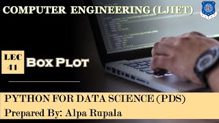 Lec-41_Box Plot | Python For Data Science | Computer Engineering