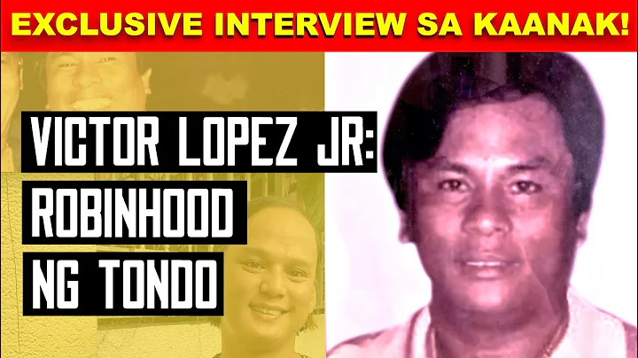VICTOR LOPEZ JR. TRUE STORY | Sino Ang Robinhood N...