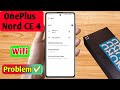 Oneplus nord ce 4 wifi problem oneplus nord ce 4 wifi connection problem