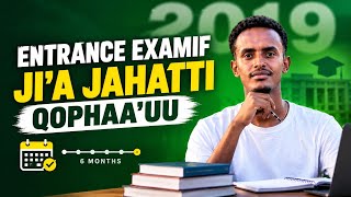 JI’A 6 QOFA KEESSATTI ENTRANCE EXAMIF AKKAMITTI QOPHAA’UU? | 7 Steps