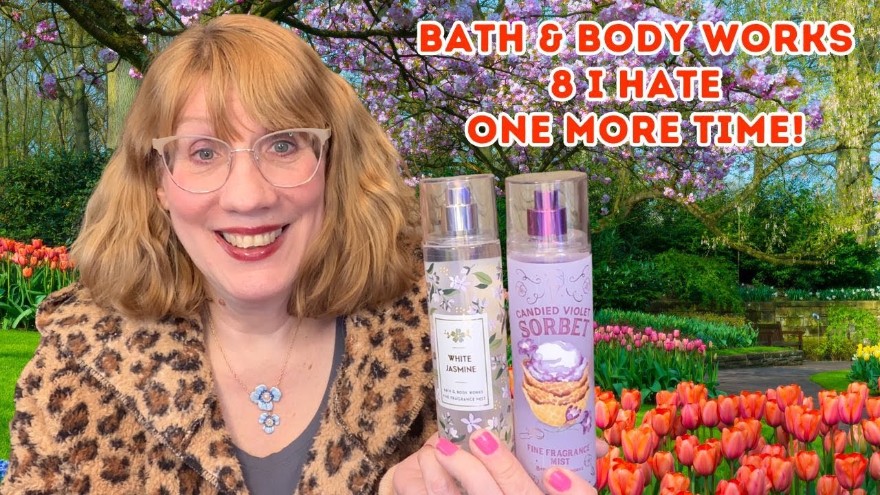 Bath & Body Works 8 I Hate - One More Time!