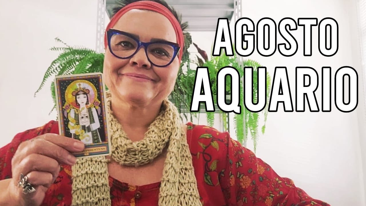 TAROT PARA O SIGNO DE AQUÁRIO - AGOSTO - YouTube