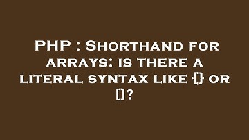PHP : Shorthand for arrays: is there a literal syntax like {} or []?