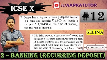 #12 | ICSE X | #Banking (Recurring Deposit Accounts) | Exercise 2B (Q7 and Q8) | #Selina