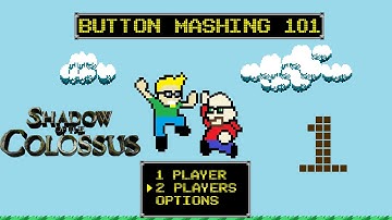 Button Mashing 101 Let