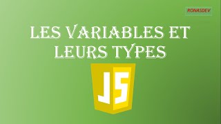 Découvrir le JavaScript. chp_3: Les variables et leurs types