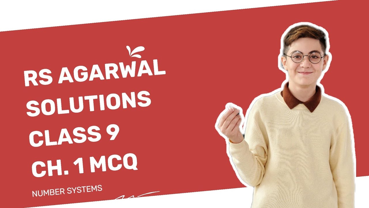 RS Agarwal MCQ Solution Class 9 Ch. 1 Number Systems (Part -2) @PW ...