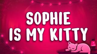 Ear Pwr - Sophie is my kitty (Sophie) (Lyrics) screenshot 4