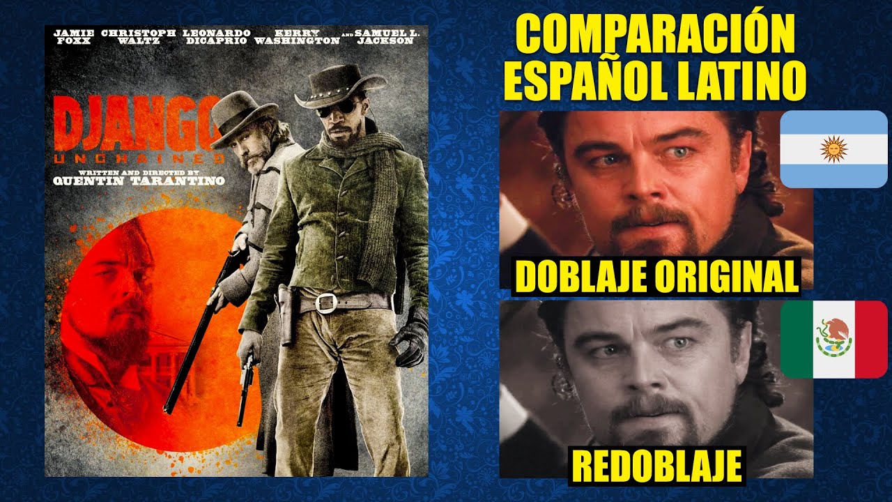 Django sin Cadenas [2012] Comparación del Doblaje Latino Original y Redoblaje | Latino - YouTube