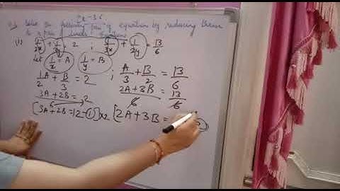 Solve the following pairs of equations by reducing them to a pair of linear equations 1/2x+1/3y=2