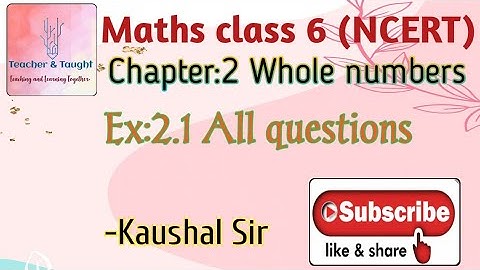 Maths Class 6(NCERT) Chapter:2(Whole Numbers) Exercise: 2.1 Q1 to Q 8(all questions)