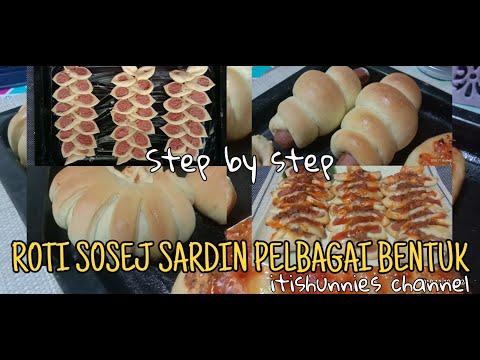 RESEPI : Roti Sosej Sardin Beraneka Jenis (Mudah + Senang 