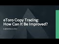 eToro Copy Trading: How Can It Be Improved?