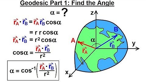 Physics - Test Your Knowledge: Vectors (21 of 30) Geodesic Part 1: Find the Angle
