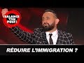 Fautil rduire limmigration en france  dbat trs chaud dans balance ton post