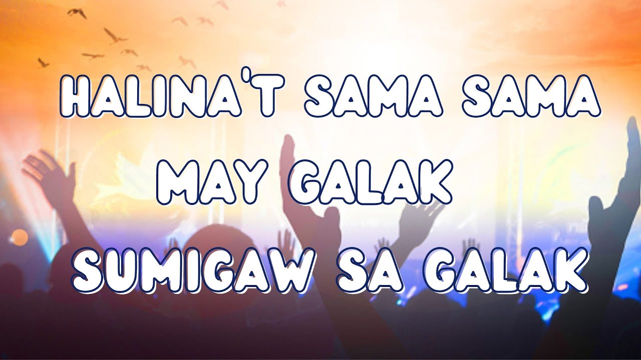 HALINAT SAMA   SAMA  MAY GALAK  SUMIGAW SA GALAK Lyric Video  MUSIKATHA  QIM