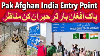 Pak Afghan India Border Zero Point  jahan se Log Afghanistan se Pakistan India entry Hotay