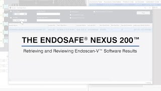 The Endosafe® Nexus 200™: Retrieving and Reviewing Endoscan-V™ Results