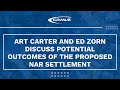 Art carter and ed zorn discuss potential outcomes of the proposed nar settlement
