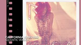 Rihanna - California King Bed (Acoustic Version) Resimi