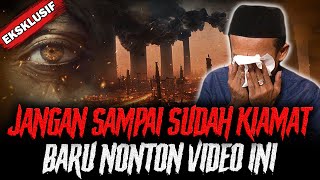 ABIS NONTON VIDEO INI SEGERA TAUBAT ! GUE SAMPE NANGIS DENGERNYA !