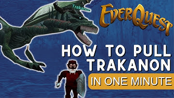How to pull Trakanon in 1 minute - EverQuest