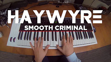 Haywyre - Smooth Criminal [Remix]