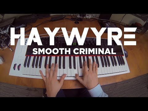 Haywyre - Smooth Criminal