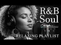 【R&B Soul】Deep Chill Playlist – Smooth Vocals & Soulful Grooves Relax • Study • Focus