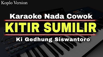 KITIR SUMILIR - KARAOKE LAGU JAWA VERSI KOPLO [NADA COWOK]
