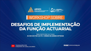WORKSHOP SOBRE DESAFIOS DE IMPLEMENTAÇÃO DA FUNÇÃO ACTUARIAL 📱