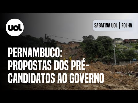 Pernambuco: pré-candidatos ao governo falam sobre suas propostas