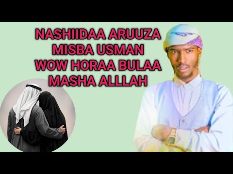 Misba Usman Tan Yoomu Waliin Jiraatan Faayo Too Habibti Jachaa Nashiidaa Aruuza 