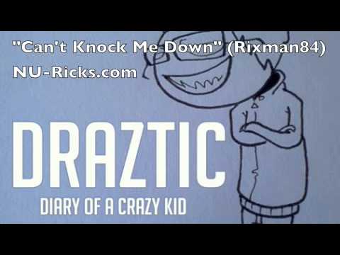 Knock me down. Draztic Music.