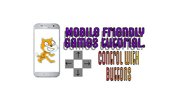 Making a mobile friendly game on Scratch, control with buttons.