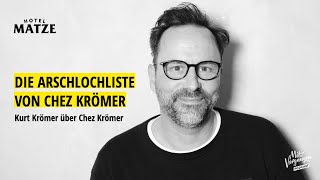 Die Arschlochliste von Chez Krömer