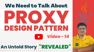An Untold Story of Proxy Design Pattern | What is  the Truth Behind Proxy?